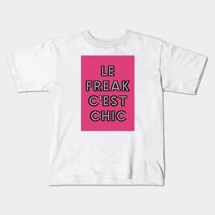 Le Freak C'est Chic Bright Pink Kids T-Shirt